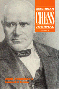 AMERICAN CHESS JOURNAL 3: Adolf Anderssen's Immortal Game